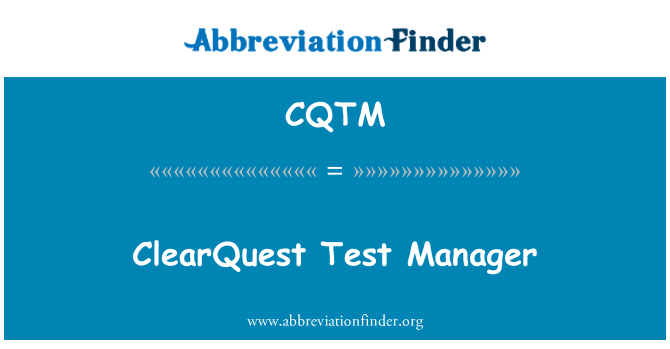 CQTM: ClearQuest Test Manager