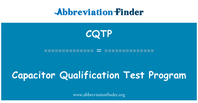 CQTP: Program de testare condensator calificare