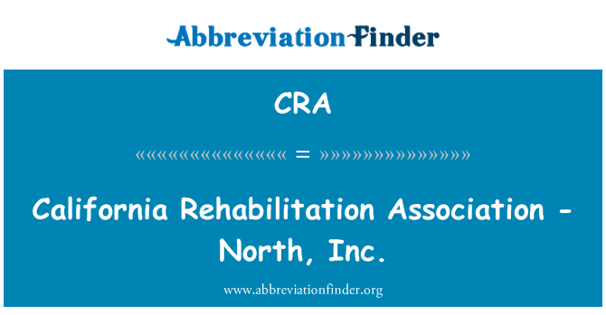 CRA: Hiệp hội phục hồi chức năng California - Bắc, Inc.