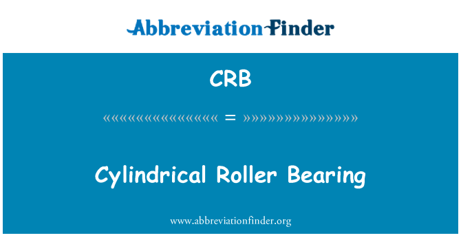 CRB: Cylindrique Roulement à