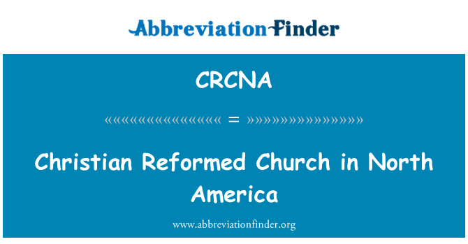 CRCNA: Christian reformirane cerkve v Severni Ameriki