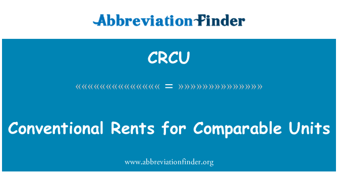 CRCU: Conventional Rents for Comparable Units
