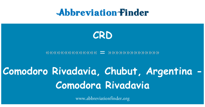 CRD: 卡門裡瓦達維亞,丘布特省,阿根廷-Comodora 裡瓦達維亞