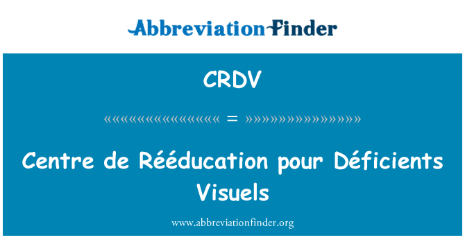 CRDV: Sant de Rééducation vide Déficients Visuels