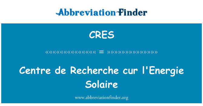 CRES: Centre de Recherche cur l'Energie Solaire
