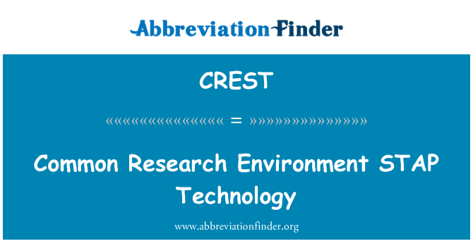 CREST: Technoleg STAP amgylchedd ymchwil cyffredin