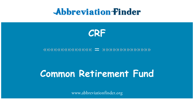 CRF: Common Retirement Fund