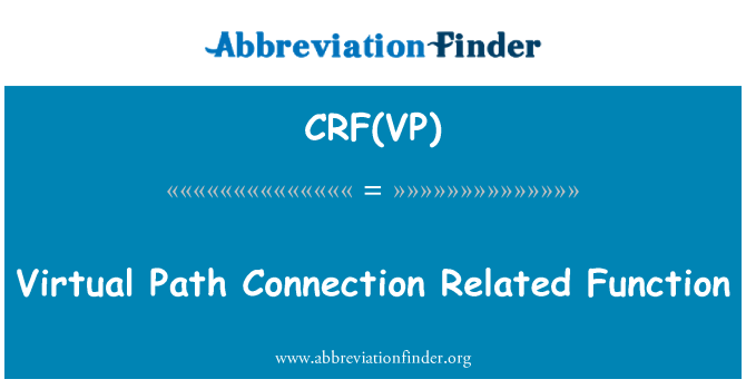 CRF(VP): Virtualiojo maršruto ryšio susijusios funkcijos