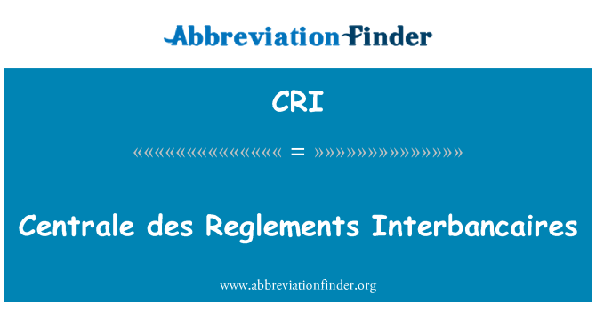 CRI: Centrale des Reglements Interbancaires