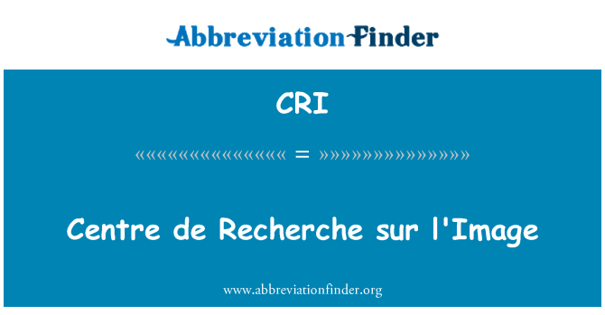 CRI: מרכז דה Recherche sur l ' image