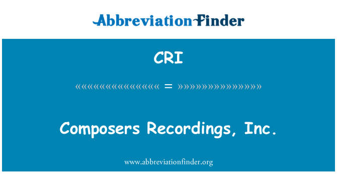 CRI: Komponisten Recordings, Inc.