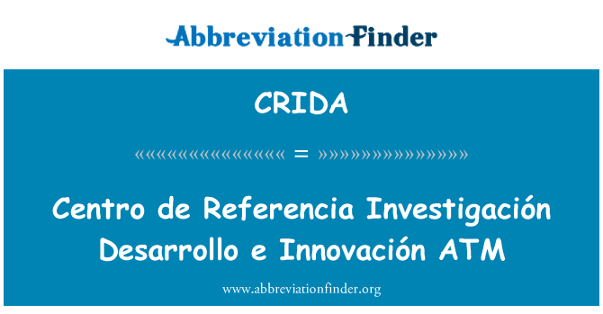 CRIDA: Centro de Referencia Investigación Desarrollo e Innovación ATM
