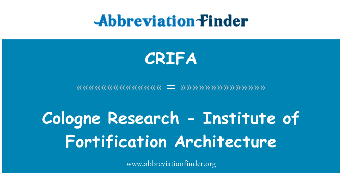 CRIFA: Cologne Research - Institute of Fortification Architecture