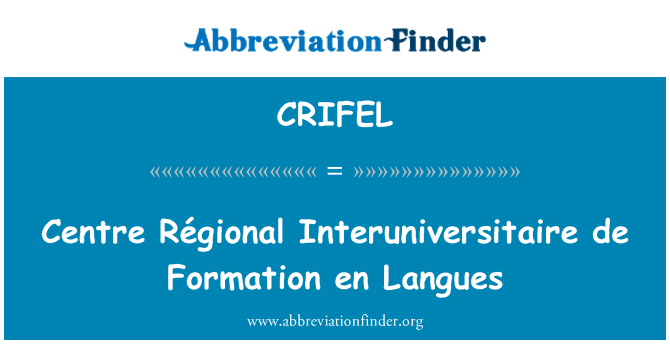 CRIFEL: Sant Régional Interuniversitaire de fòmasyon bò sous Langues