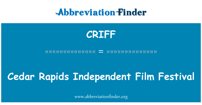 CRIFF: Cedar Rapids nezávislý Film Festival