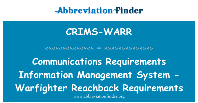 CRIMS-WARR: İletişim gereksinimleri bilgi yönetim sistemi - Warfighter Reachback gereksinimleri