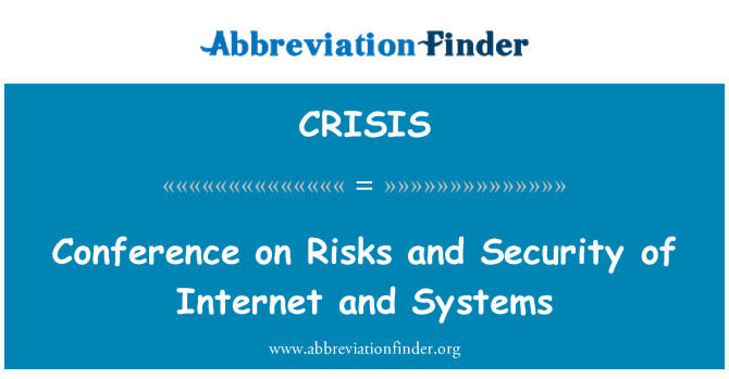 CRISIS: خطرات اور انٹرنیٹ اور سسٹمز کی سیکیورٹی سے متعلق کانفرنس