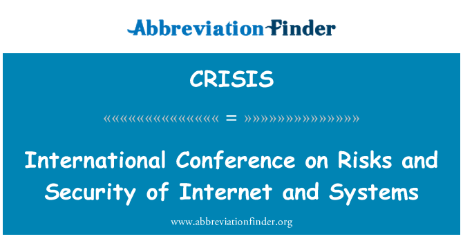 CRISIS: Mezinárodní konference o rizika a bezpečnosti systémů a Internetu