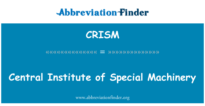 CRISM: Centraal Instituut voor speciale machines