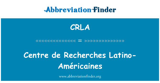 CRLA: Centre de recherche Latino-Américaines