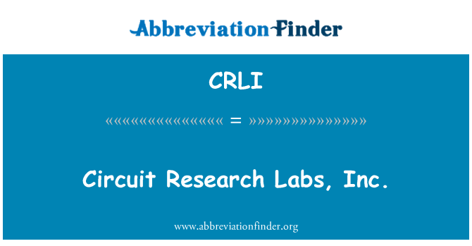 CRLI: Circuit Research Labs, Inc.