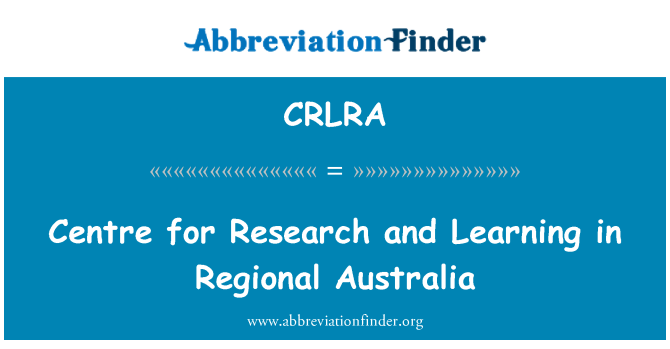 CRLRA: Centre for Research and Learning in Regional Australia