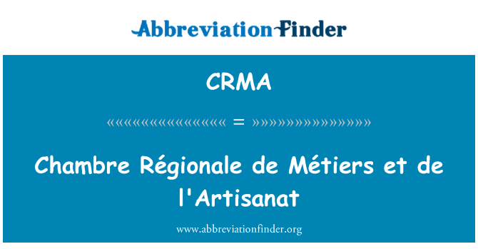 CRMA: Régionale de Chambre de Métiers et de l'Artisanat