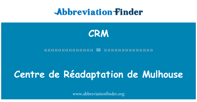 CRM: Sant de Réadaptation de Mulhouse