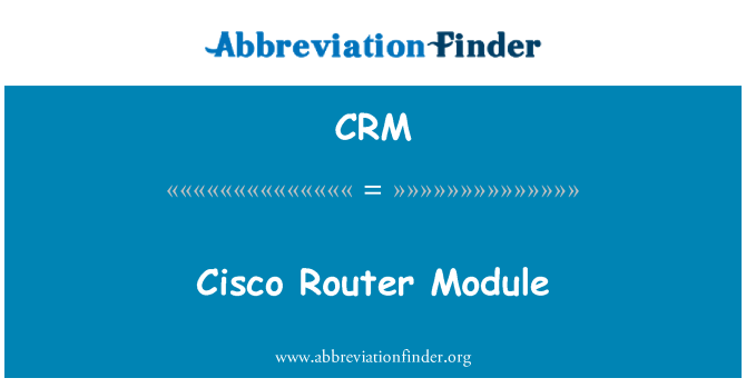 CRM: Modulul de Router Cisco