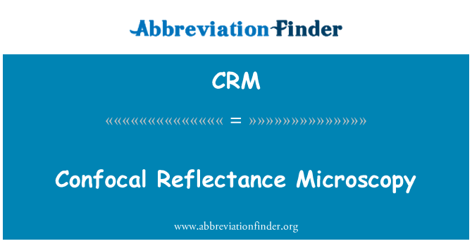 CRM: Confocal Réflexion Microscopie