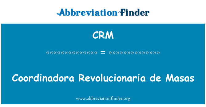 CRM: Координационным Советом революционного де Masas