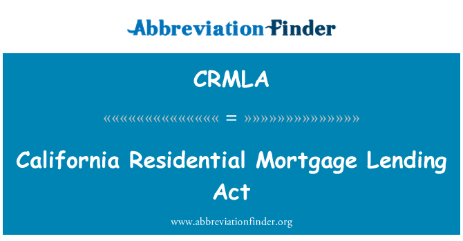 CRMLA: Ley de préstamos hipotecarios residenciales de California