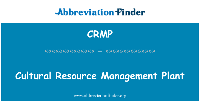 CRMP: Culturele Resource Management Plant