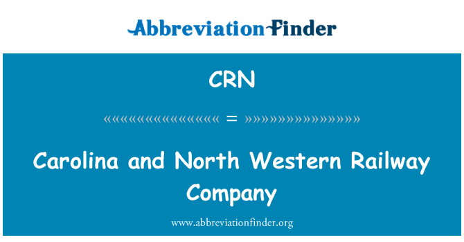 CRN: Carolina ja North Western Railway Company