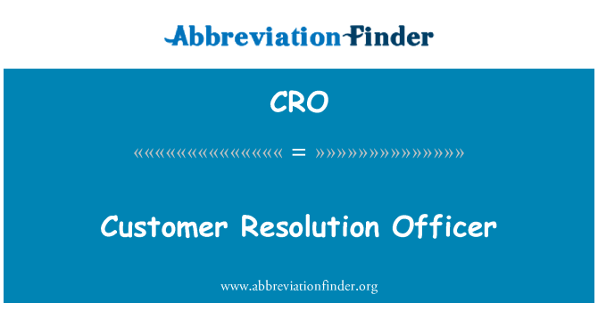 CRO: Клієнт резолюція офіцера