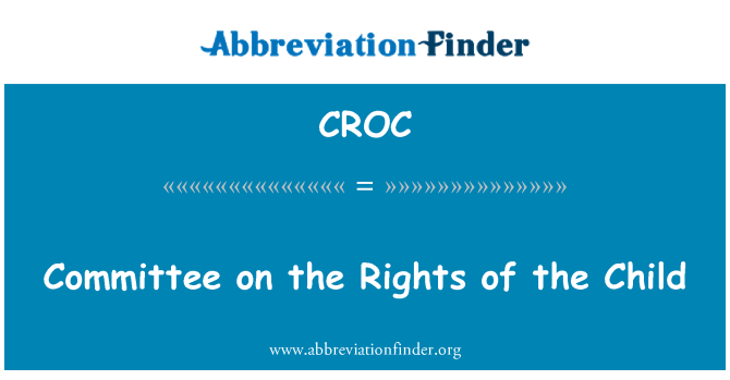 CROC: Committee on the Rights of the Child