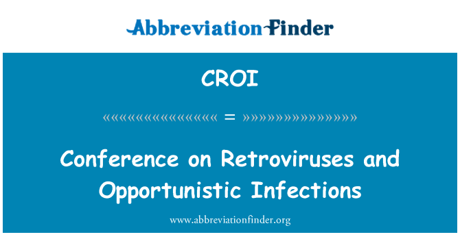 CROI: 逆轉錄病毒和機會感染會議