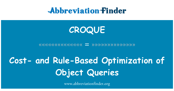 CROQUE: Seiliedig ar gost a Rheol Optimization o ymholiadau gwrthrych