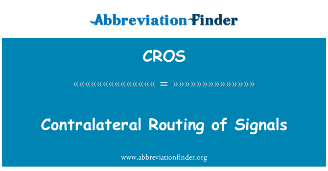 CROS: Контралатеральной маршрутизації сигналів