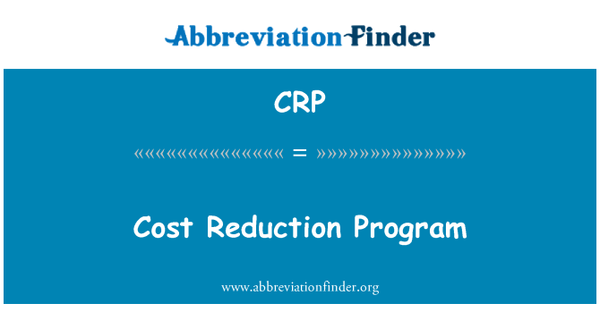 CRP: Cost Reduction Program