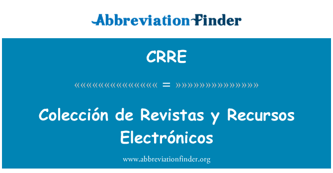 CRRE: Recursos Electrónicos Colección de Revistas y
