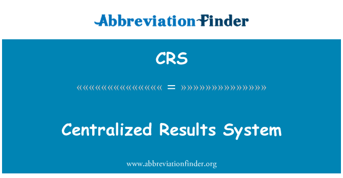 CRS: Merkezi sonuçları sistem