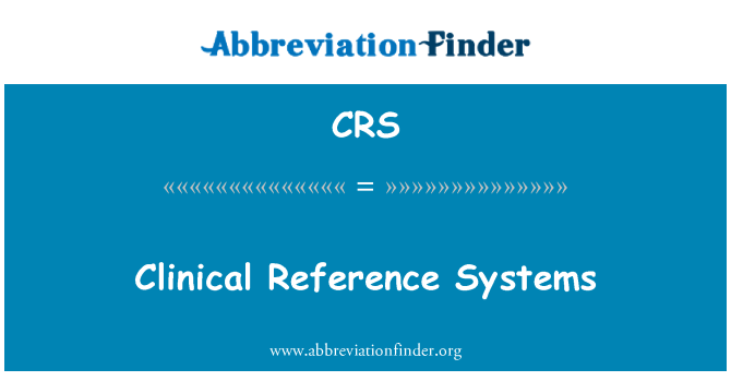 CRS: Clinical Reference Systems