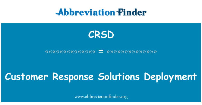CRSD: לקוחות התגובה פתרונות פריסה