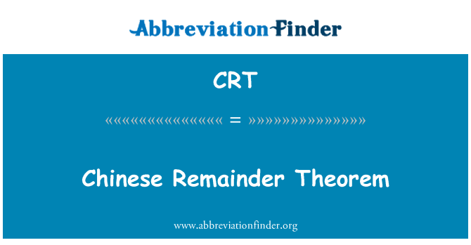 CRT: Chinese Remainder Theorem