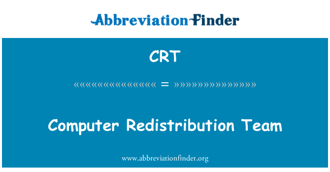 CRT: Computer Redistribution Team