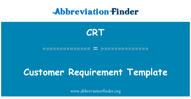 CRT: ग्राहक की आवश्यकता टेम्पलेट