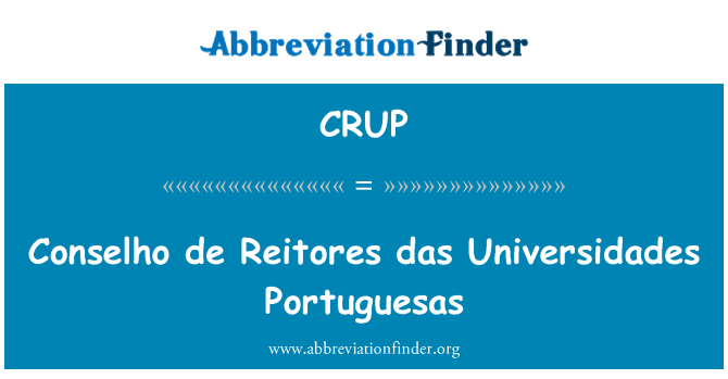 CRUP: Conselho de Reitores das Universidades Portuguesas