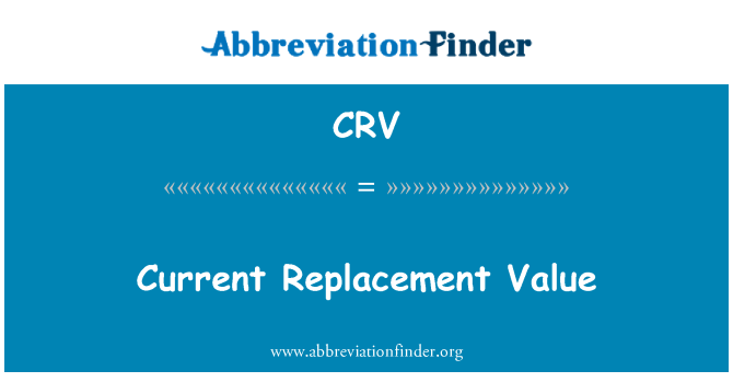 CRV: Current Replacement Value
