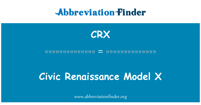 CRX: Civic Renaissance Model X